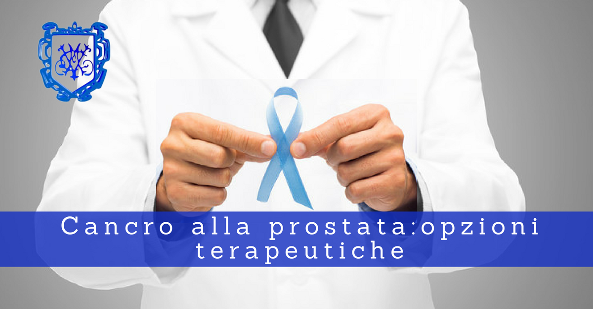 Cancro alla prostata opzioni terapeutiche_ Il Blog del Prof. Paolo Barillari