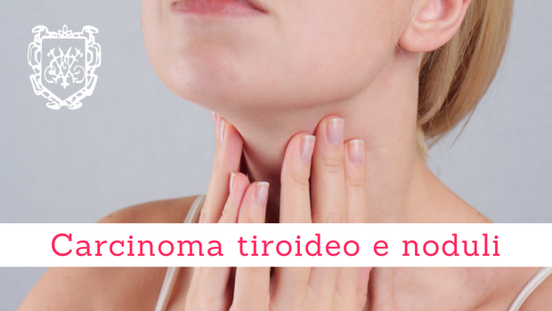 Carcinoma tiroideo e noduli - Il Blog del Prof. Paolo Barillari