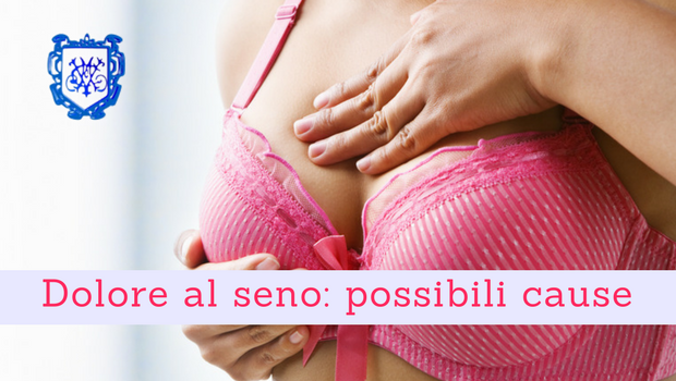 Dolore al seno _ possibili cause - Il Blog del Prof. Paolo Barillari