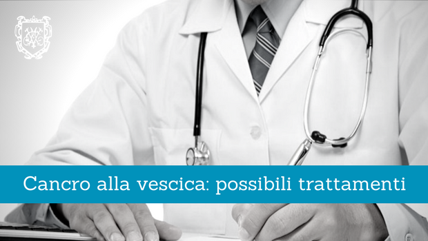 Cancro alla vescica, possibili trattamenti - Il Blog del Prof. Paolo Barillari