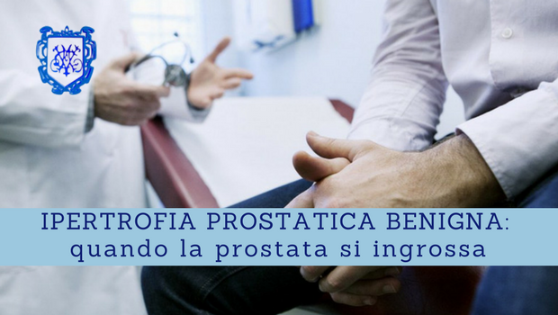 Ipertrofia prostatica benigna, quando la prostata si ingrossa - Il Blog del Prof. Paolo Barillari