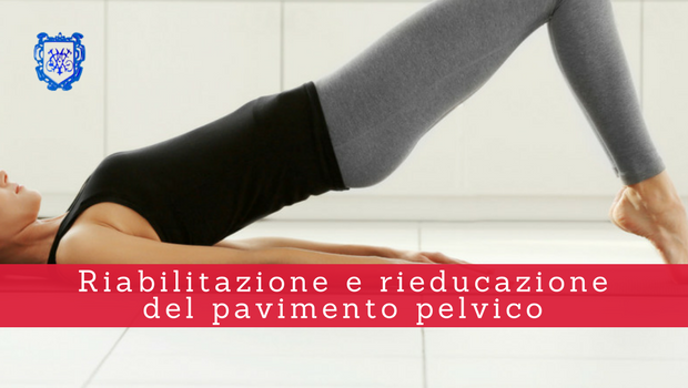 Riabilitazione e rieducazione del pavimento pelvico - Il Blog del Prof. Paolo Barillari