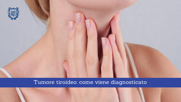 Tumore tiroideo, come viene diagnosticato - Il Blog del Prof. Paolo Barillari