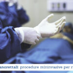 Fistole anorettali, procedure mininvasive per risolverle - Il Blog del Prof. Paolo Barillari