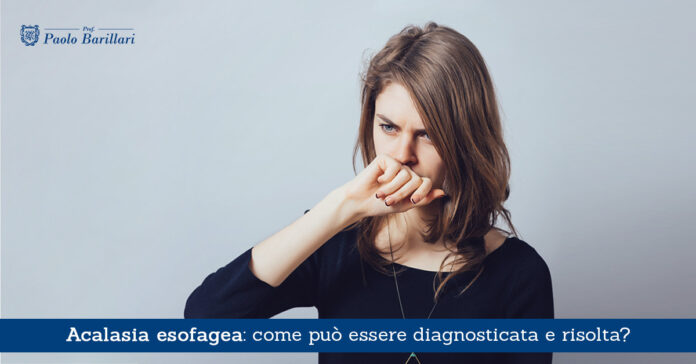 Acalasia esofagea, come può essere diagnosticata e risolta - Il Blog del Prof. Paolo Barillari