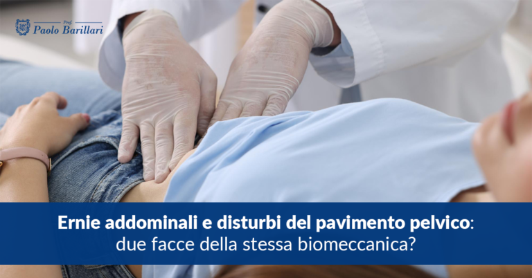 Ernie addominali e disturbi del pavimento pelvico, stessa biomeccanica - Il Blog del Prof. Paolo Barillari